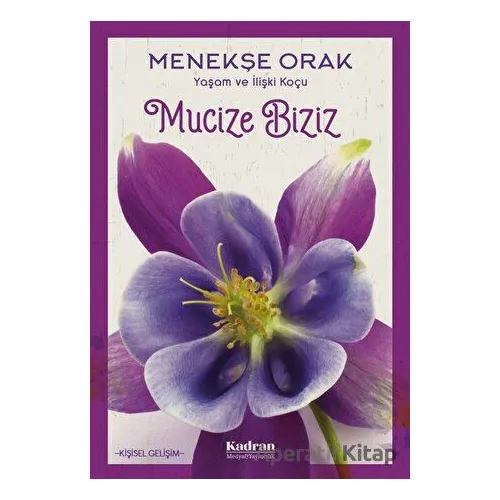 Mucize Biziz - Menekşe Orak - Kadran Medya Yayıncılık