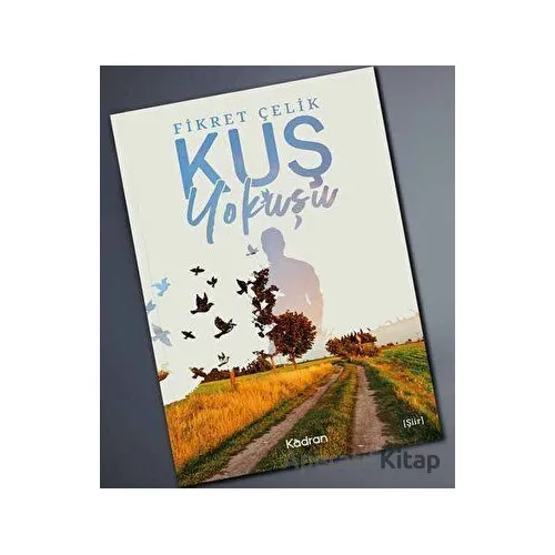 Kuş Yokuşu - Fikret Çelik - Kadran Medya Yayıncılık