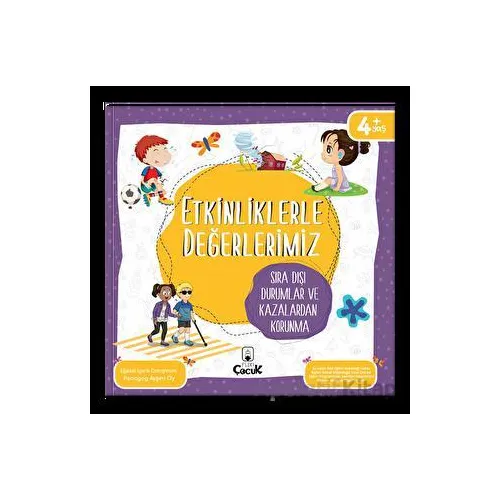 Etkinliklerle Değerlerimiz - Sıra Dışı Durumlar ve Kazalardan Korunma - Ayşen Oy - Floki Çocuk