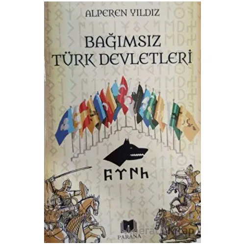 Bağımsız Türk Devletleri - Alperen Yıldız - Parana Yayınları