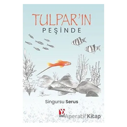 Tulparın Peşinde - Singursu Serus - Yazardan Direkt Yayınevi