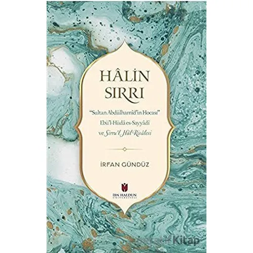 Halin Sırrı - İrfan Gündüz - İbn Haldun Üniversitesi Yayınları