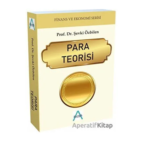 Para Teorisi - Şevki Özbilen - Matrix Akademi