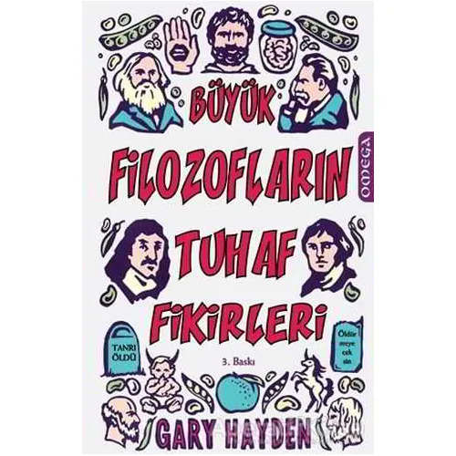 Büyük Filozofların Tuhaf Fikirleri - Gary Hayden - Omega