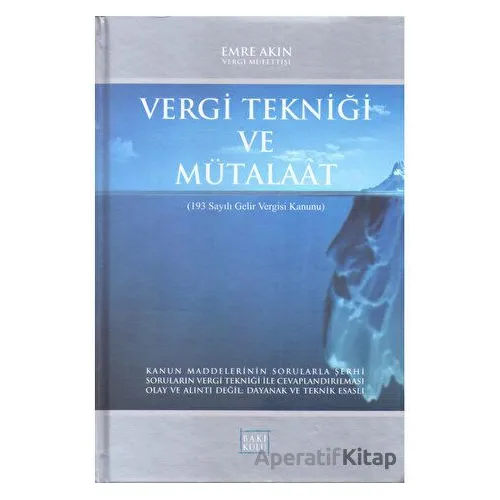 Vergi Tekniği ve Mütalaat - Emre Akın - Cağaloğlu Yayınevi