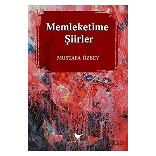 Memleketime Şiirler - Mustafa Özbey - Günce Yayınları