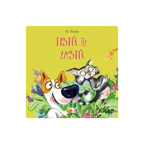 Fıstık ile Yastık - Filiz Mungan - Babil Kitap