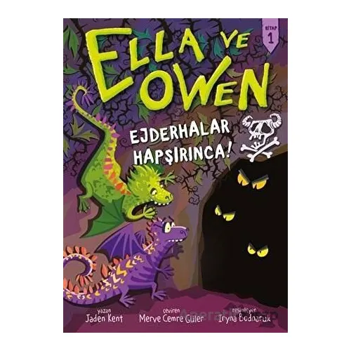 Ejderhalar Hapşırınca! - Ella ve Owen 1 - Jaden Kent - Babil Kitap