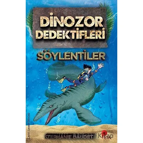 Dinozor Dedektifleri - Söylentiler - Stephaie Baudet - Peta Kitap