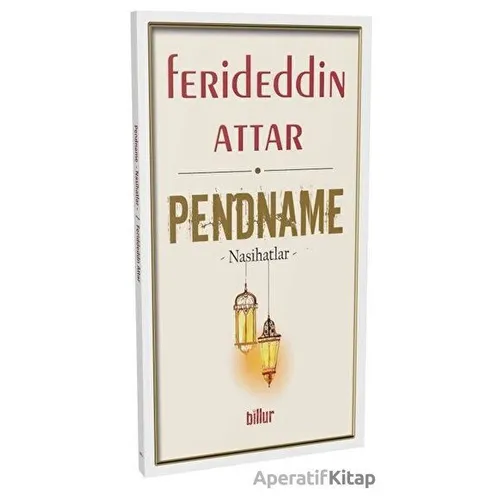 Pendname - Ferideddin Attar - Billur Yayınları