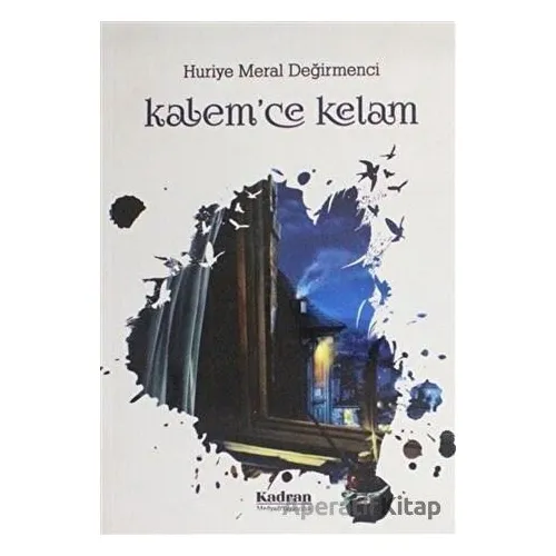 Kalemce Kelam - Huriye Meral Değirmenci - Kadran Medya Yayıncılık