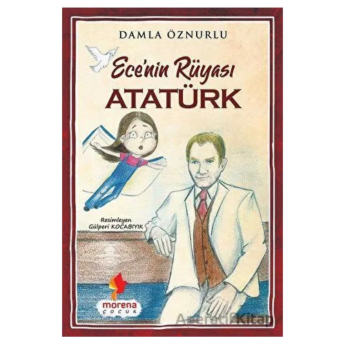 Ecenin Rüyası Atatürk - Damla Öznurlu - Morena Yayınevi