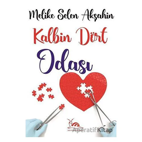 Kalbin Dört Odası - Melike Selen Akşahin - Sarmal Kitabevi