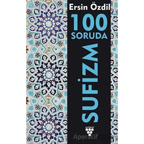 100 Soruda Sufizm - Ersin Özdil - Urzeni Yayıncılık