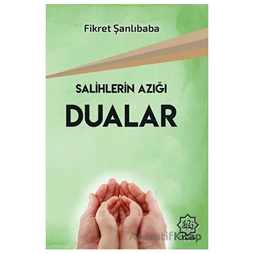 Salihlerin Azığı Dualar - Fikret Şanlıbaba - Nuhbe Yayınevi