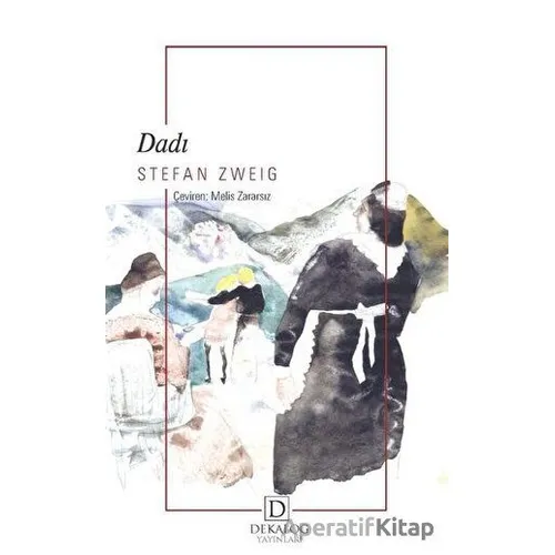 Dadı - Stefan Zweig - Dekalog Yayınları