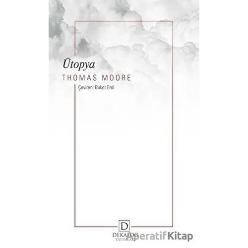 Ütopya - Thomas Moore - Dekalog Yayınları