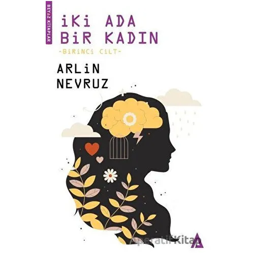 İki Ada Bir Kadın Birinci Cilt - Arlin Nevruz - Kanon Kitap
