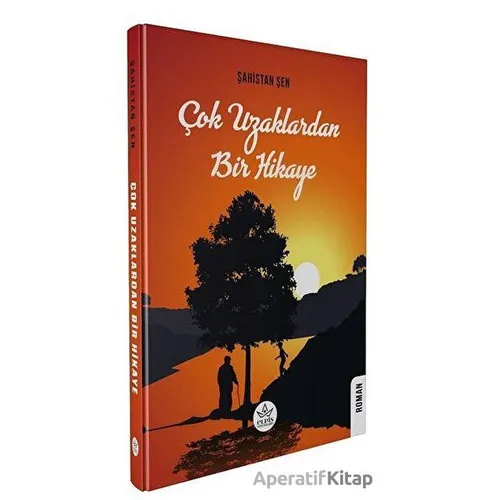 Çok Uzaklardan Bir Hikaye - Şahistan Şen - Elpis Yayınları