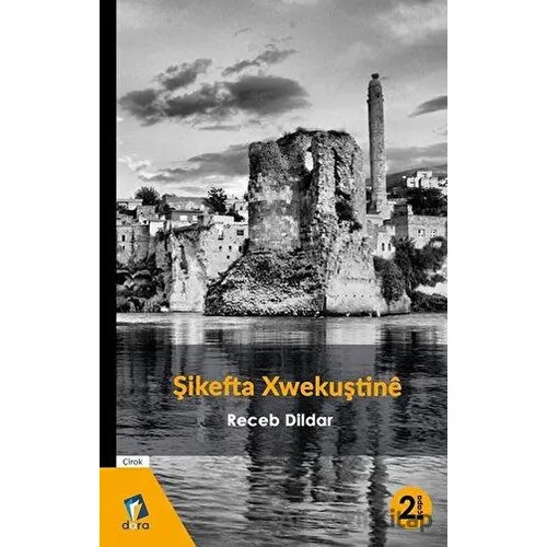 Şikefta Xwekuştine - Receb Dildar - Dara Yayınları
