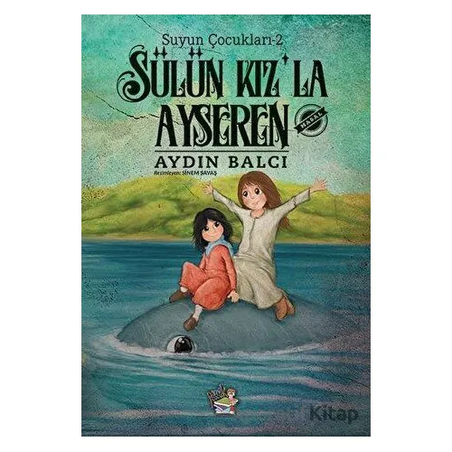 Sülün Kız’la Ayseren - Aydın Balcı - Parmak Çocuk Yayınları