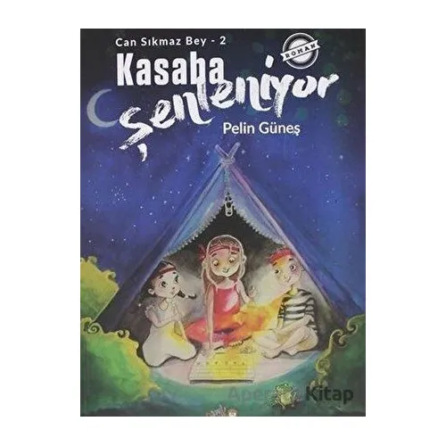Kasaba Şenleniyor - Can Sıkmaz Bey-2 - Pelin Güneş - Parmak Çocuk Yayınları