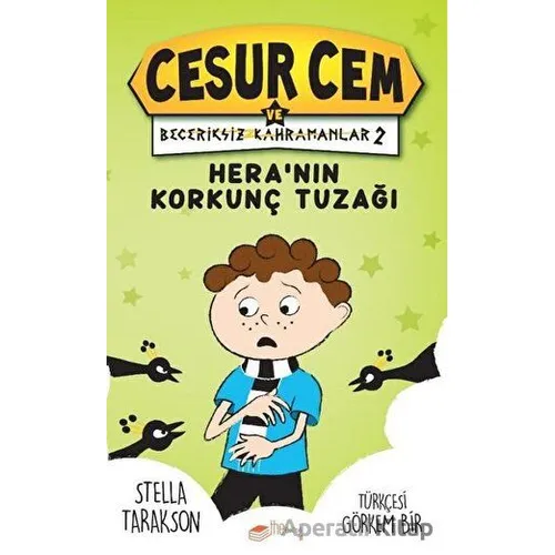 Hera’nın Korkunç Tuzağı! - Cesur Cem ve Beceriksiz Kahramanlar 2 - Stella Tarakson - The Kitap Çocuk