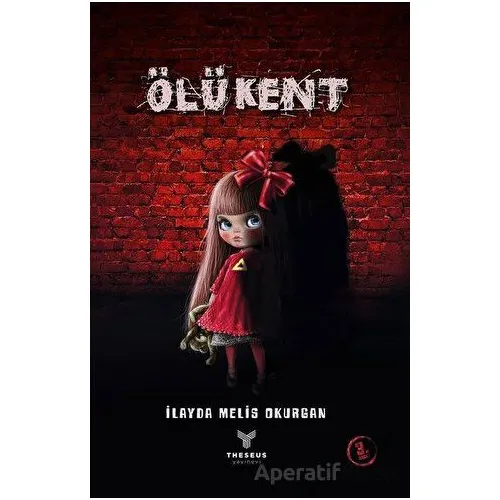 Ölü Kent - İlayda Melis Okurgan - Theseus Yayınevi