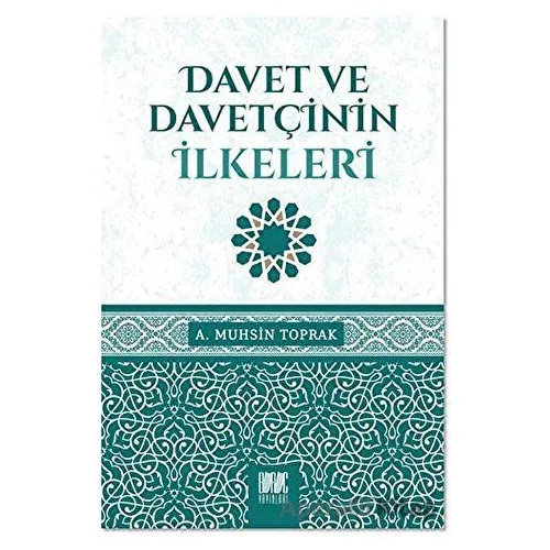 Davet ve Davetçinin İlkeleri - A. Muhsin Toprak - Buruç Yayınları