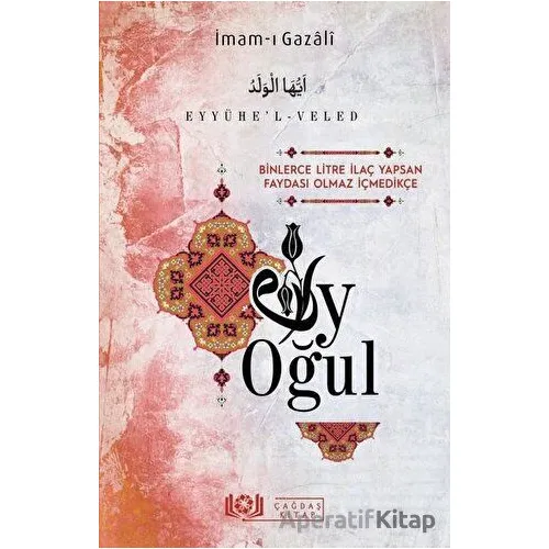 Ey Oğul - İmam-ı Gazali - Çağdaş Kitap