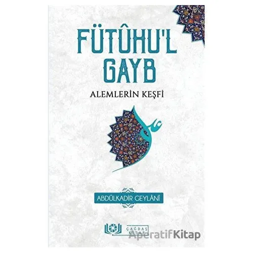 Fütuhul Gayb - Abdülkadir Geylani - Çağdaş Kitap