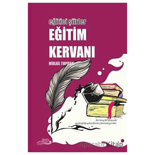 Eğitici Şiirler - Eğitim Kervanı - Mikail Toprak - Liman Yayınevi