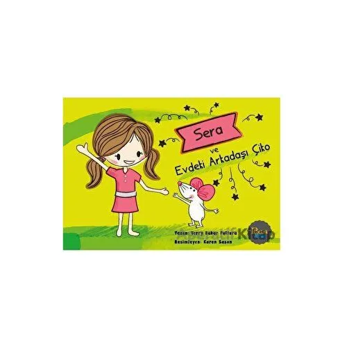 Sera ve Evdeki Arkadaşı Çiko - Terry Bahar Paltura - Potink Kitap