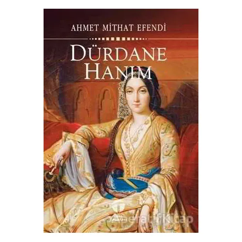 Dürdane Hanım - Ahmet Mithat - Tema Yayınları