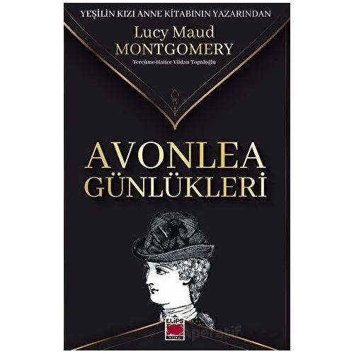 Avonlea Günlükleri - Lucy Maud Montgomery - Elips Kitap