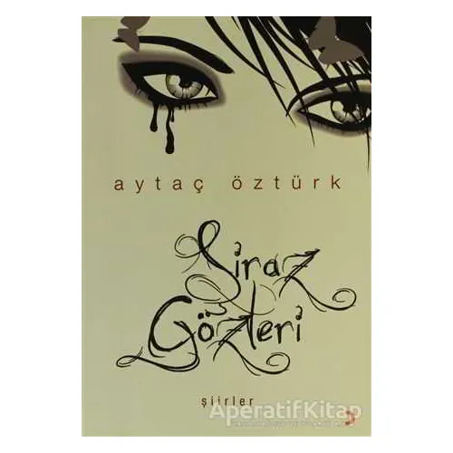 Şiraz Gözleri - Aytaç Öztürk - Cinius Yayınları