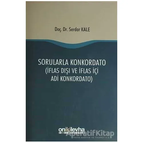 Sorularla Konkordato - Serdar Kale - On İki Levha Yayınları