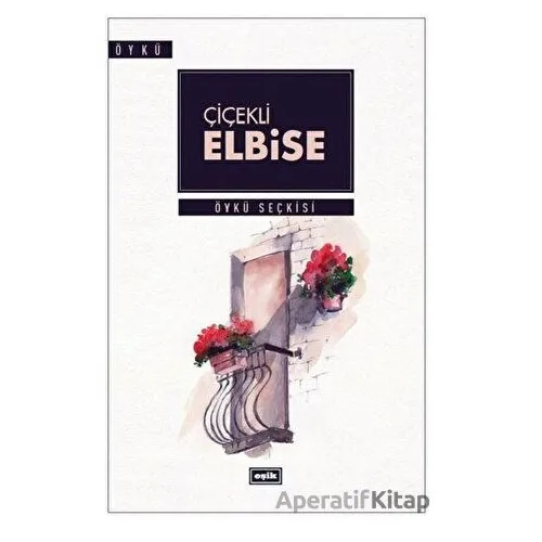 Çiçekli Elbise - Kolektif - Eşik Yayınları