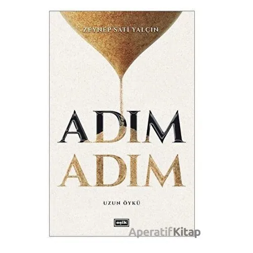 Adım Adım - Zeynep Sati Yalçın - Eşik Yayınları