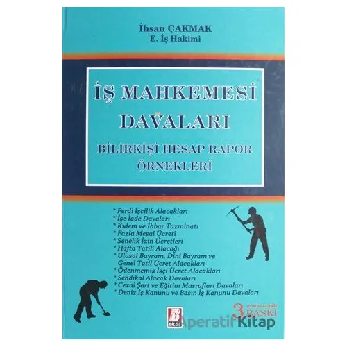 İş Mahkemesi Davaları - İhsan Çakmak - Bilge Yayınevi