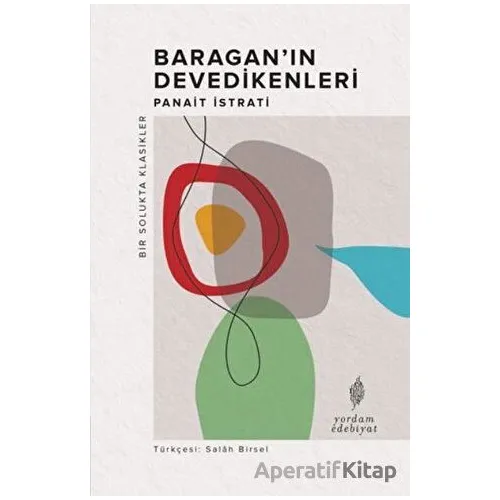 Baragan’ın Devedikenleri - Panait İstrati - Yordam Edebiyat