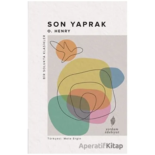 Son Yaprak - O. Henry - Yordam Edebiyat