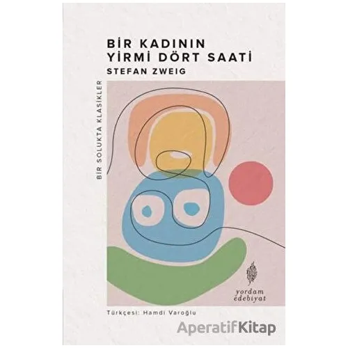 Bir Kadının Yirmi Dört Saati - Stefan Zweig - Yordam Edebiyat