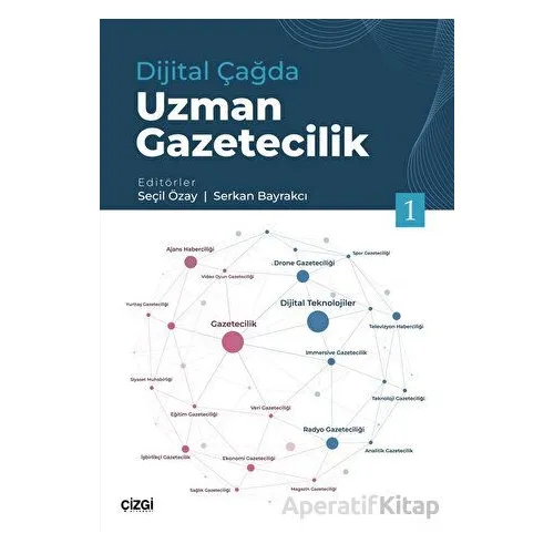 Dijital Çağda Uzman Gazetecilik 1 - Kolektif - Çizgi Kitabevi Yayınları