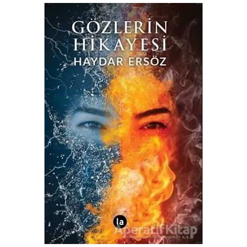 Gözlerin Hikayesi - Haydar Ersöz - La Kitap