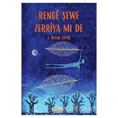 Rengi Şewe Zerriya Mi De - J. İhsan Espar - Vate Yayınevi