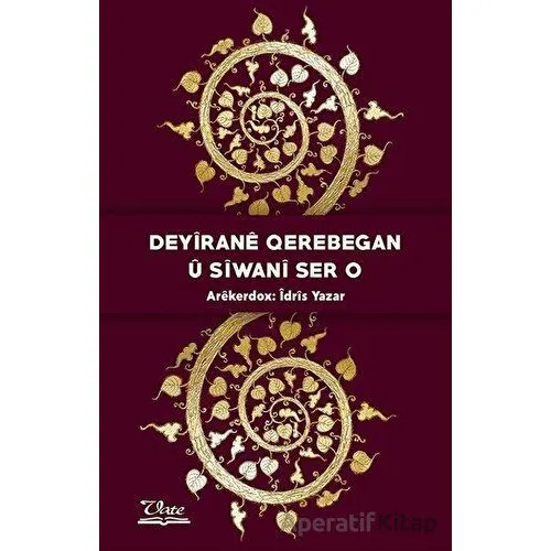 Deyirane Qerebegan Ü Siwani Ser O - İdris Yazar - Vate Yayınevi