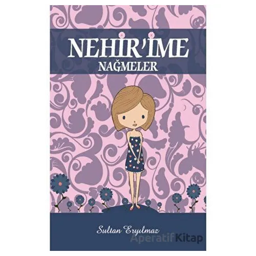 Nehirime Nağmeler - Sultan Eryılmaz - Kitap72 Yayınları