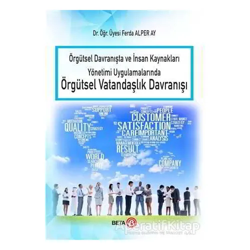 Örgütsel Davranışta ve İnsan Kaynakları Yönetimi Uygulamalarında Örgütsel Vatandaşlık Davranışı