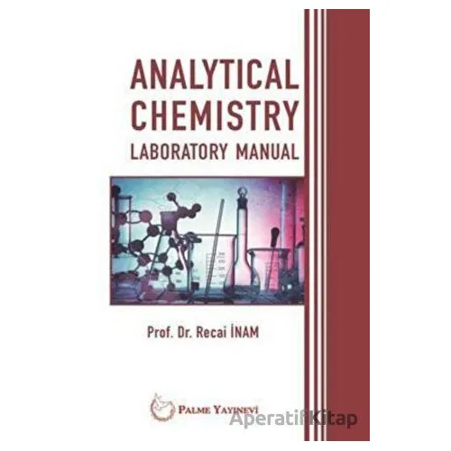 Analytical Chemistry Laboratory Manual - Recai İnam - Palme Yayıncılık